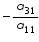 «math xmlns=¨http://www.w3.org/1998/Math/MathML¨»«mo»-«/mo»«mfrac»«msub»«mi»a«/mi»«mn»31«/mn»«/msub»«msub»«mi»a«/mi»«mn»11«/mn»«/msub»«/mfrac»«/math»