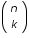 «math xmlns=¨http://www.w3.org/1998/Math/MathML¨»«mfenced»«mtable»«mtr»«mtd»«mi»n«/mi»«/mtd»«/mtr»«mtr»«mtd»«mi»k«/mi»«/mtd»«/mtr»«/mtable»«/mfenced»«/math»